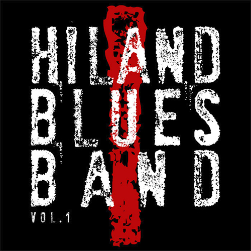 VOL. 1 | Hiland Blues Band, 2022